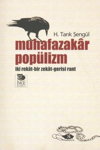 Muhafazakar Popülizm-İki Rekat-Bir Zekat-Gerisi Rant