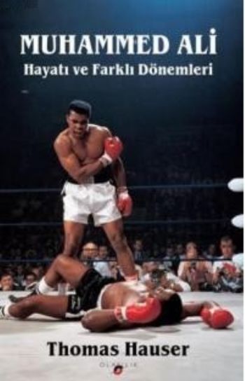 Muhammed Ali-Hayatı ve Farklı Dönemleri