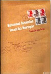 Muhammed Hamidullah Hocamdan Mektuplar