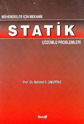 Statik Çözümlü Problemleri (M.H.Omurtag) %17 indirimli Mehmet H. Omurt