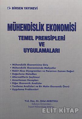 Mühendislik Ekonomisi Temel Prensipleri ve Uygulamaları