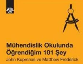 Mühendislik Okulunda Öğrendiğim 101 Şey %17 indirimli John Kuprenas ve