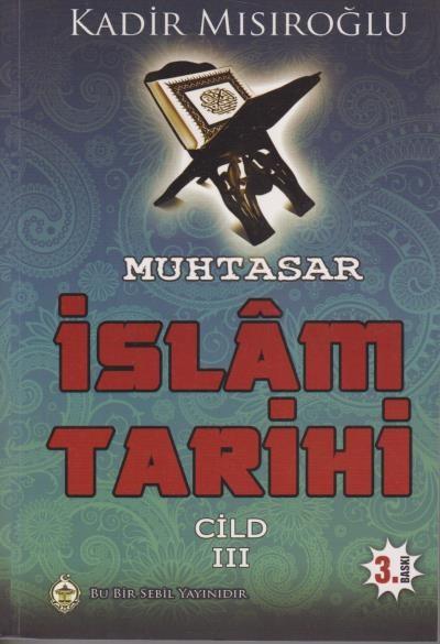 Muhtasar İslam Tarihi 3 Cild Takım Kadir Mısıroğlu