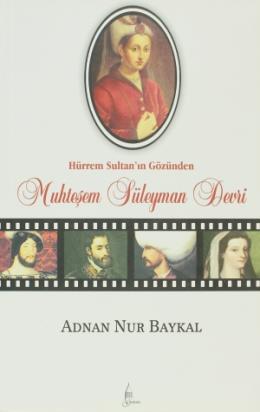 Hürrem Sultanın Gözünden: Muhteşem Süleyman Devri %17 indirimli Adnan 