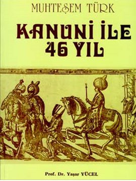 Muhteşem Türk Kanuni ile 46 Yıl