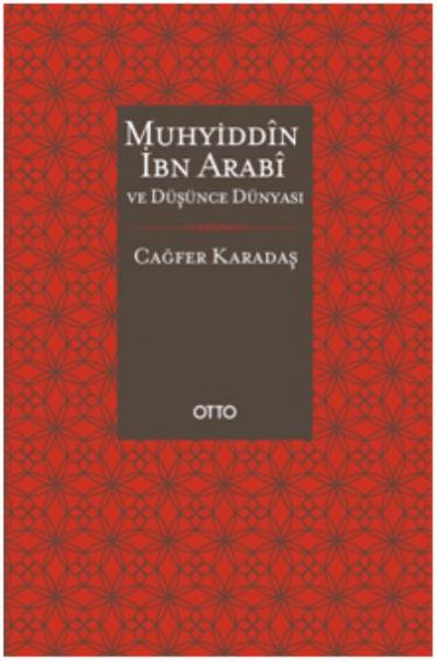 Muhyiddin İbn Arabi ve Düşünce Dünyası Çağfer Karadaş