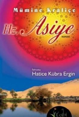 Mümine Kraliçe Hz. Asiye Hatice Kübra Ergin