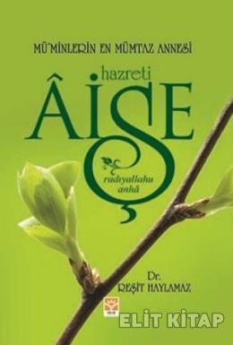 Müminlerin En Mümtaz Annesi Hazreti Aişe Ciltli %17 indirimli Reşit Ha