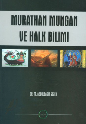 Murathan Mungan ve Halk Bilimi %17 indirimli M.Abdulbasit Sezer