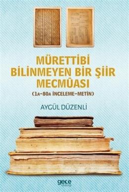 Mürettibi Bilinmeyen Bir Şiir Mecmuası