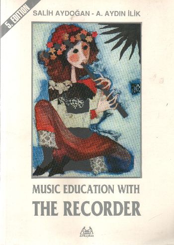 Music Education with The Recorder %17 indirimli S.Aydoğan-A.A.İlik
