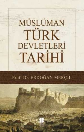 Müslüman Türk Devletleri Tarihi %17 indirimli Erdoğan Merçil