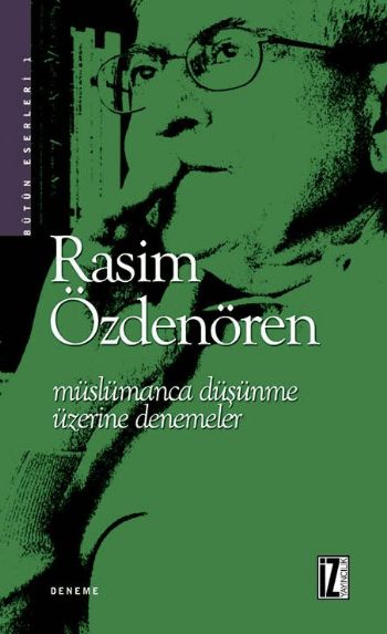Müslümanca Düşünme Üzerine Denemeler %17 indirimli Rasim Özdenören Müslümanca Düşünme Üzerine Denemeler %17 indirimli Rasim Özdenören