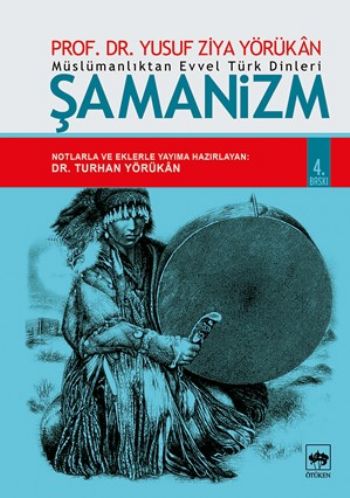 Müslümanlıktan Evvel Türk Dinleri "Şamanizm" %17 indirimli Yusuf Ziya 
