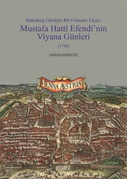 Mustafa Hatti Efendi’nin Viyana Günleri(1748