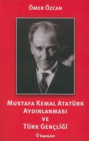 Mustafa Kemal Atatürk Aydınlanması ve Türk Gençliği %17 indirimli Ömer