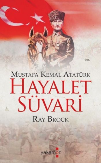 Mustafa Kemal Atatürk-Hayalet Süvari