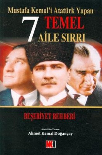 Mustafa Kemali Atatürk Yapan 7 Temel Aile Sırrı %17 indirimli Ahmet Ke