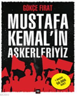 Mustafa Kemal’in Askerleriyiz