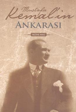 Mustafa Kemalin Ankarası %17 indirimli Nezihe Araz