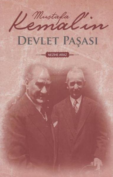 Mustafa Kemal ' in Devlet Paşası Nezihe Araz