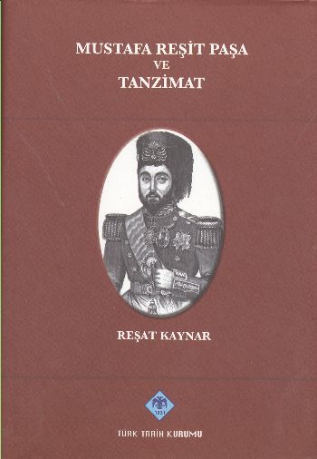 Mustafa Reşit Paşa ve Tanzimat %17 indirimli Reşat Kaynar