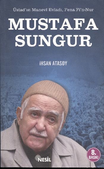 Üstadın Manevi Evladı; Fena Fin-Nur Mustafa Sungur %17 indirimli İhsan