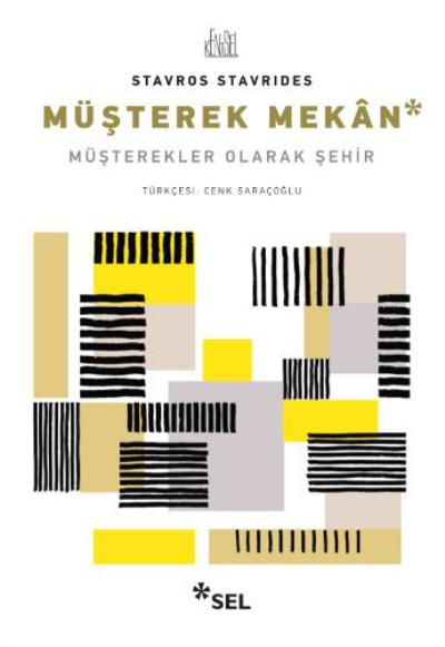 Müşterek Mekan-Müşterekler Olarak Şehir Stavros Stavrides