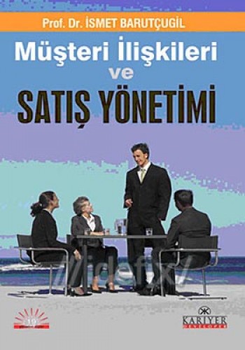 Müşteri İlişkileri ve Satış Yönetimi %17 indirimli İsmet Barutçugil