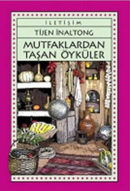 Mutfaklardan Taşan Öyküler
