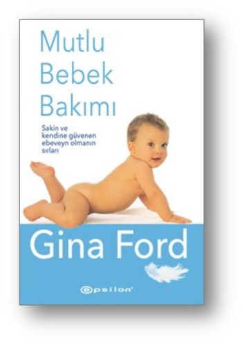 Mutlu Bebek Bakımı (Ciltli) Gina Ford