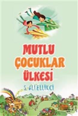 Mutlu Çocuklar Ülkesi S. Ali Ellikci