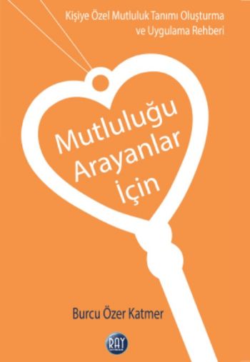 Mutluluğu Arayanlar İçin