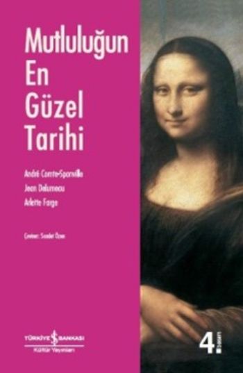 Mutluluğun En Güzel Tarihi %30 indirimli A.Comte-Sponville-J.Delum