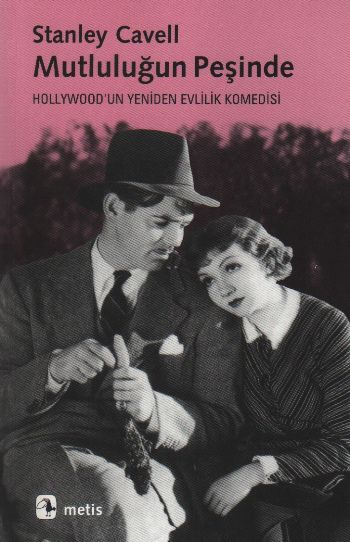 Mutluluğun Peşinde (Hollywood'un Yeniden Evlilik Komedisi)