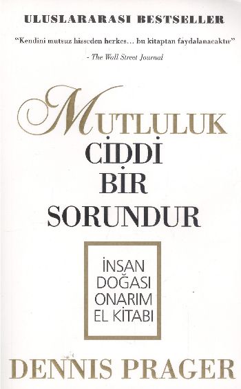 Mutluluk Ciddi Bir Sorundur