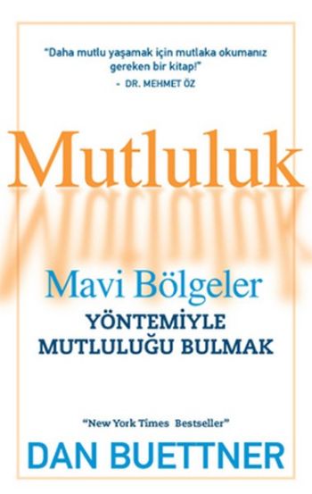 Mutluluk-Mavi Bölgeler Yöntemiyle Mutluluğu Bulmak