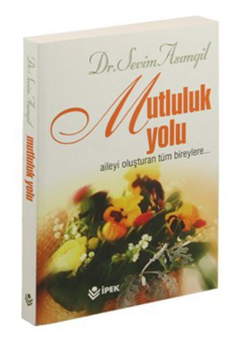 Mutluluk Yolu Sevim Asımgil