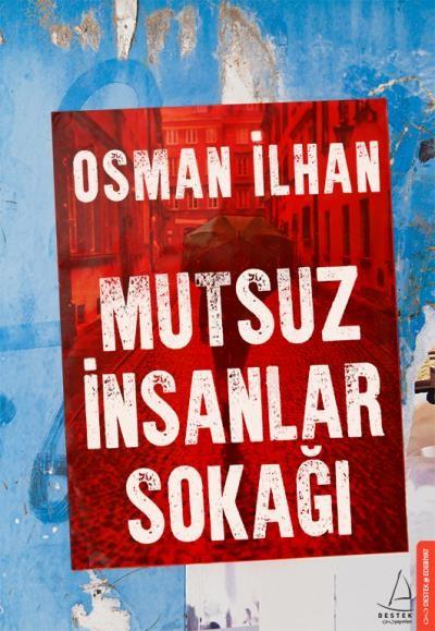 Mutsuz İnsanlar Sokağı Osman İlhan