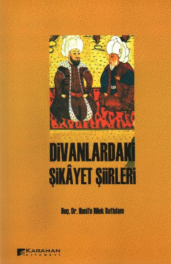 Divanlardaki Şikayet Şiirleri %17 indirimli Hanife Dilek Batislam