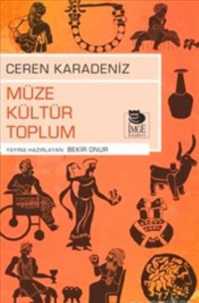 Müze Kültür Toplum Ceren Karadeniz