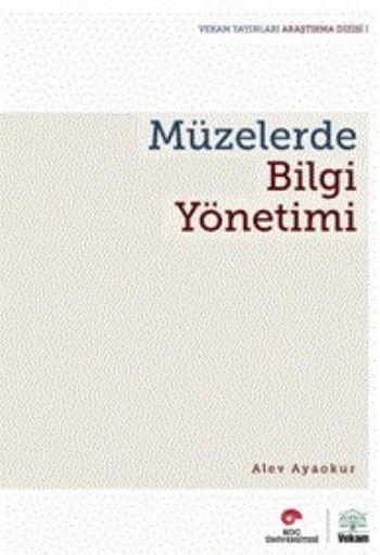 Müzelerde Bilgi Yönetimi %17 indirimli Alev Ayokur