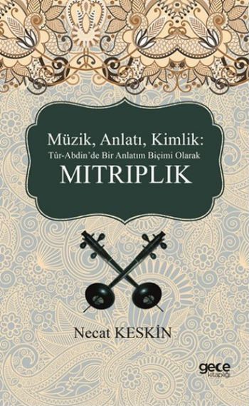 Müzik Anlatı Kimlik Tür-Abdinde Bir Anlatım Biçimi Olarak Mıtrıplık