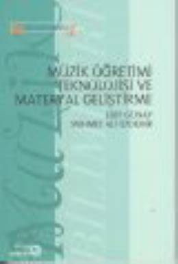 Müzik Öğretimi Teknolojisi ve Materyal Geliştirme %17 indirimli E.Güna