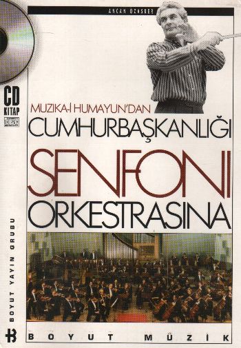 Muzıka-i Humayundan Cumhurbaşkanlığı Senfoni Orkestrasına
