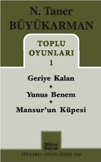 N. Taner Büyükarman Toplu Oyunları-1: Geriye Kalan