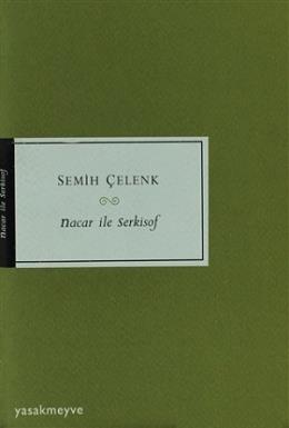 Nacar ile Serkisof Semih Çelenk