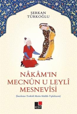 Nakam'ın Mecnun-u Leyli Mesnevisi