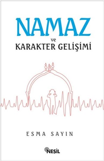 Namaz ve Karakter Gelişimi %17 indirimli Esma Sayın