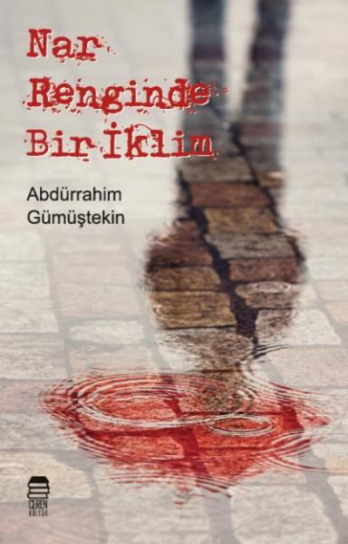 Nar Renginde Bir İklim Abdürrahim Gümüştekin